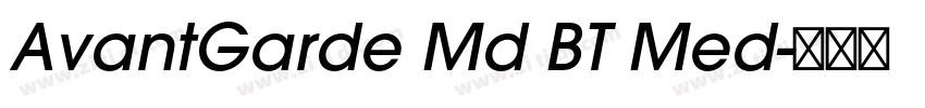 AvantGarde Md BT Med字体转换 AvantGarde Md BT Med字体转换